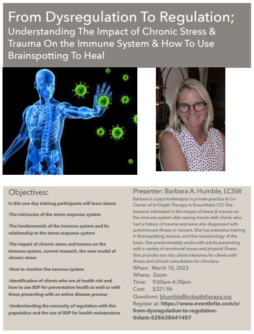 From Dysregulation To Regulation; Understanding The Impact of Chronic Stress & Trauma On the Immune System & How To Use Brainspotting To Heal