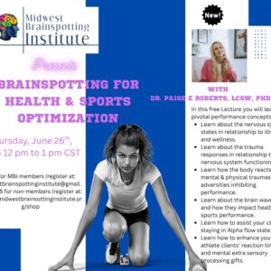 Brainspotting for Health and Sports Performance Optimization Lecture with Dr. Paige Roberts (2025)