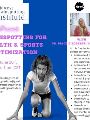 Brainspotting for Health and Sports Performance Optimization Lecture with Dr. Paige Roberts (2025)