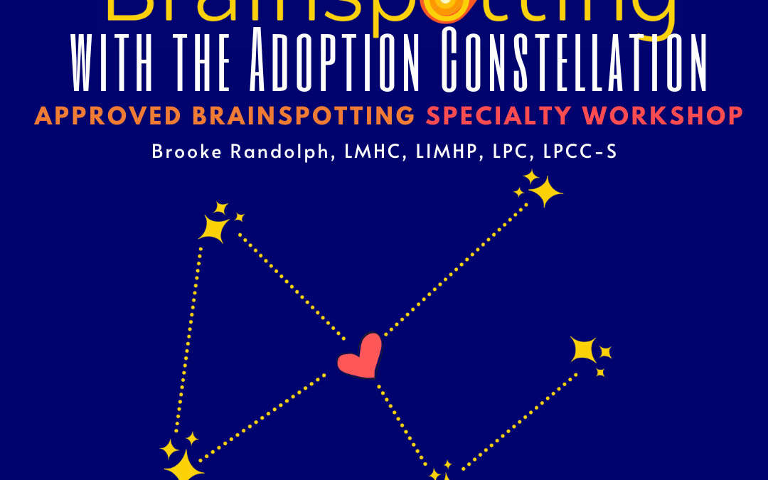 Brainspotting with the Adoption Constellation